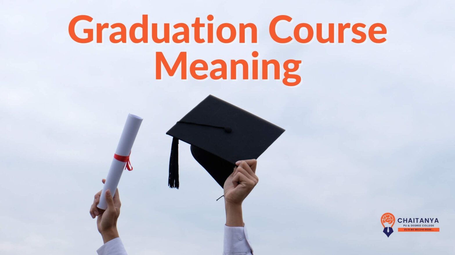 Graduation Course Meaning & Structure – Chaitanya College