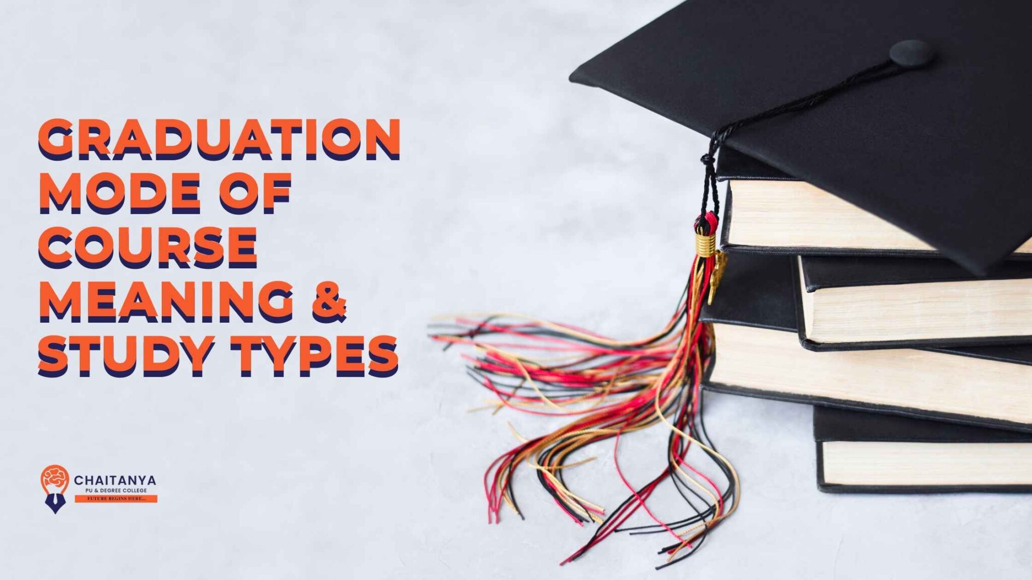 Graduation Mode of Course Meaning | Chaitanya College